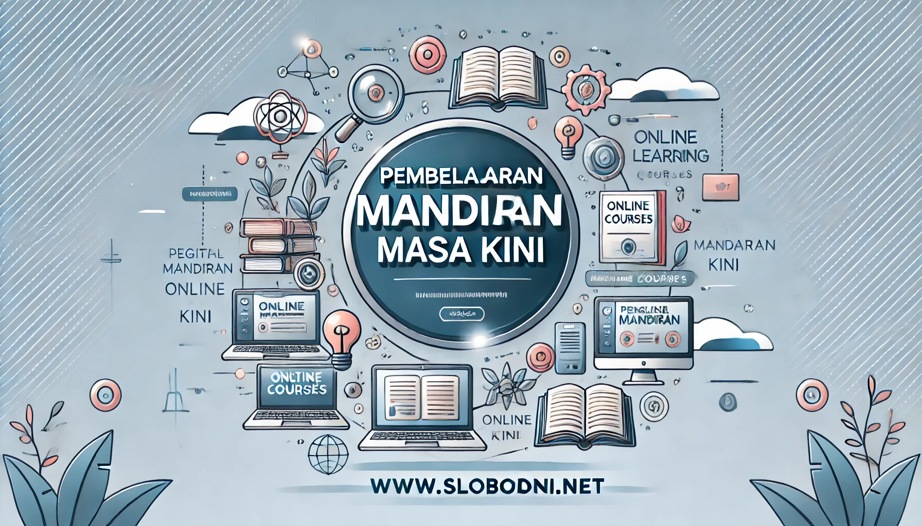 Pembelajaran Mandiri Masa Kini